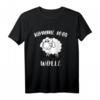 Lustiges Schaf Shirt - Geschenkidee für Schäfer, Bauern & Landwirte | Komme was Wolle T-Shirt für Geburtstag & Weihnachten