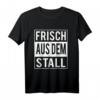 Landwirt Bauer Frisch aus dem Stall T-Shirt  Perfektes Geschenk für Landwirte, Viehzüchter & Dorfkinder zu Geburtstag & Weihnachten