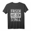 Landwirt Bauer Frisch aus dem Stall T-Shirt  Perfektes Geschenk für Landwirte, Viehzüchter & Dorfkinder zu Geburtstag & Weihnachten