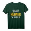 Nie Genug Hühner Haben Bauernhof T-Shirt - Lustiges Landwirt Design für Hühnerliebhaber und Bauern