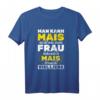 Maize Braucht viel Liebe Farmer Mais T-Shirt  Lustiges Landwirt T-Shirt für Bauern und Erntehelfer