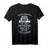 Lustiges Bauern T-Shirt - Ohne Landwirte Wärst Du Nur Hungrig Nackt & Nüchtern - Perfektes Geschenk für Landwirte & Bauern