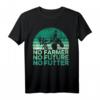 No Farmer No Future No Futter Landwirte Design T-Shirt  Solidarität mit Bauern gegen Umweltpolitik & Agrarpaket-Protest