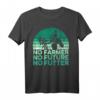 No Farmer No Future No Futter Landwirte Design T-Shirt  Solidarität mit Bauern gegen Umweltpolitik & Agrarpaket-Protest