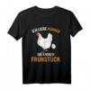 Ich mag Hühner die kacken Frühstück T-Shirt  Lustiges Bauernhof-Design für Hühnerliebhaber und Hühnerhalter