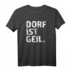 Lustiges Dorf T-Shirt mit Spruch  Humorvolles Bauern T-Shirt für Geburtstag & Geschenk für Dorfliebhaber