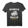 Ich Arbeite In Hektar Traktor Geschenkidee Landwirt Bauer T-Shirt - Lustiges Bauern Outfit für Geburtstag & Weihnachten