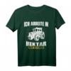 Ich Arbeite In Hektar Traktor Geschenkidee Landwirt Bauer T-Shirt - Lustiges Bauern Outfit für Geburtstag & Weihnachten