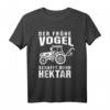Der frühe Vogel schafft mehr Hektar - Bauer Landwirt Traktor T-Shirt für Landwirte und landwirtschaftliche Freunde