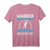 Lustiges Maurer T-Shirt mit Stolz  Für Bauarbeiter und Handwerker auf der Baustelle, Ehre und Erfahrung zeigen