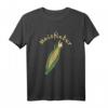 Mais häckseln und dreschen Bauer Lohner Maisfieber T-Shirt  Das perfekte Geschenk für Landwirte & Hobby-Bauern zur Erntezeit