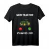 Mein Traktor ruft an - Landwirt Trecker Landmaschinen Bauer T-Shirt  Lustiges Geschenk für Landwirte, Treckerfahrer und Landmaschinenliebhaber