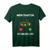 Mein Traktor ruft an - Landwirt Trecker Landmaschinen Bauer T-Shirt  Lustiges Geschenk für Landwirte, Treckerfahrer und Landmaschinenliebhaber