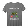 Mein Traktor ruft an - Landwirt Trecker Landmaschinen Bauer T-Shirt  Lustiges Geschenk für Landwirte, Treckerfahrer und Landmaschinenliebhaber