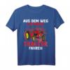 Aus dem Weg ich muss Traktor fahren - Lustiges Landwirt & Trecker Fahrer T-Shirt für Damen, Herren & Kinder, Perfekt als Geschenk