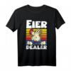 Eier Dealer Henne Küken Huhn Bauernhof Bauer T-Shirt - Lustiges Geschenk für Landwirte, Bauern und Tierliebhaber für Herren, Damen und Kinder