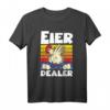 Eier Dealer Henne Küken Huhn Bauernhof Bauer T-Shirt - Lustiges Geschenk für Landwirte, Bauern und Tierliebhaber für Herren, Damen und Kinder