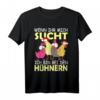 Cooles Landwirtschaft Bauer Geschenk Design mit Spruch - Lustiges Hühner Motiv T-Shirt für Geflügelbauer, Landwirte und Hühnerzüchter