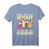 Cooles Landwirtschaft Bauer Geschenk Design mit Spruch - Lustiges Hühner Motiv T-Shirt für Geflügelbauer, Landwirte und Hühnerzüchter