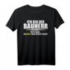 Lustiges Bauherr/innen Geschenk T-Shirt mit Spruch  Perfekt für Hausbau, Baustellen & Einzug in das neue Heim