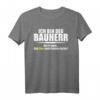 Lustiges Bauherr/innen Geschenk T-Shirt mit Spruch  Perfekt für Hausbau, Baustellen & Einzug in das neue Heim