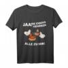 Ja die Chicks gehören alle zu mir - Lustiges Hühner Landwirt Geschenk T-Shirt für Tierliebhaber und Bauern