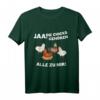 Ja die Chicks gehören alle zu mir - Lustiges Hühner Landwirt Geschenk T-Shirt für Tierliebhaber und Bauern