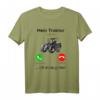 Mein Traktor ruft an ich muss gehen - Lustiges Bauernhof T-Shirt für Landwirte, Traktor- und Oldtimer-Fans