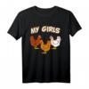 My girls Hühner Huhn Bauern T-Shirt  Lustiges Geschenk für Hühnerzüchter, Landwirte & Bauernhof-Fans zu Weihnachten & Geburtstag