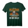 Lustiges Metallbauer Spruch T-Shirt  Witziges Geschenk für Metallbauer, Kollegen & Selbstständige mit Humor
