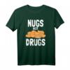 Nugs not Drugs Chicken Nuggets Hühnchen T-Shirt  Lustiges Fast Food Outfit für Landwirte & Chicken Nuggets Fans, perfekte Geschenkidee