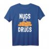 Nugs not Drugs Chicken Nuggets Hühnchen T-Shirt  Lustiges Fast Food Outfit für Landwirte & Chicken Nuggets Fans, perfekte Geschenkidee
