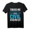 Truss Me Ingenieur Civil Engineering Statiker Bauingenieur T-Shirt  Perfektes Geschenk für Bauprofis und Studenten