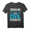 Truss Me Ingenieur Civil Engineering Statiker Bauingenieur T-Shirt  Perfektes Geschenk für Bauprofis und Studenten