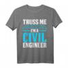 Truss Me Ingenieur Civil Engineering Statiker Bauingenieur T-Shirt  Perfektes Geschenk für Bauprofis und Studenten