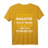 Herren Bauleiter Baustelle Straßenbauer Straßenbau Geschenk T-Shirt mit lustigem Bau-Motiv  Perfekt für Handwerker & Bauarbeiter
