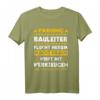 Herren Bauleiter Baustelle Straßenbauer Straßenbau Geschenk T-Shirt mit lustigem Bau-Motiv  Perfekt für Handwerker & Bauarbeiter