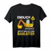 Kinder Endlich 6 Jetzt Bin Ich Der Bauleiter T-Shirt  Perfektes Geburtstagsgeschenk für Jungen, die Bagger lieben