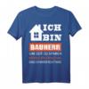 Ich bin Bauherr und habe immer Recht - Lustiges Richtfest T-Shirt für Häusle Bauer, Bauleiter & Bauherrn zur Firstfeier, Dachgleiche & Richtfest