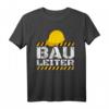Bauleiter Helm Polier Helm Baustelle T-Shirt  Lustiges Bauleitung Motiv für Bauarbeiter, Handwerker & Bauprofis