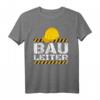 Bauleiter Helm Polier Helm Baustelle T-Shirt  Lustiges Bauleitung Motiv für Bauarbeiter, Handwerker & Bauprofis