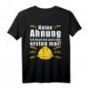 Ich mach das zum ersten Mal Spruch Meister Bauleiter T-Shirt  Lustige Arbeitsbekleidung für Handwerker und Baustellenprofis