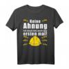 Ich mach das zum ersten Mal Spruch Meister Bauleiter T-Shirt  Lustige Arbeitsbekleidung für Handwerker und Baustellenprofis