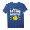 Ich mach das zum ersten Mal Spruch Meister Bauleiter T-Shirt  Lustige Arbeitsbekleidung für Handwerker und Baustellenprofis