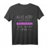 Alles Wird Gut Bauherrin T-Shirt - Perfekt für Hausbau, Baubeginn, Richtfest & Einweihungsparty