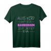 Alles Wird Gut Bauherrin T-Shirt - Perfekt für Hausbau, Baubeginn, Richtfest & Einweihungsparty