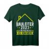 Bauleiter 2023 ist nicht Baustelle T-Shirt  Lustiges Bau- und Baustellen-Shirt für Bauprofis, Bauleiter & Handwerker