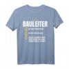 Lustiges Bauleiter Geschenk T-Shirt  Witziges Berufsshirt für Bauarbeiter, Kollegen & Freunde mit Humor