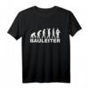 Bauleiter Evolution T-Shirt  Für Baustellenleiter, Architekten & Handwerker mit Organisationstalent