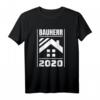 Herren Bauherr 2020 T-Shirt für Bauleiter, Chefs & Bauherren  Perfektes Geschenk für Baustelle und Geburtstag